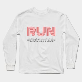 Run Smarter Long Sleeve T-Shirt